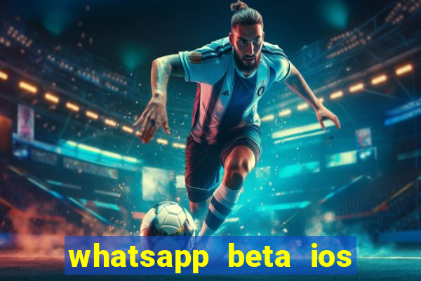 whatsapp beta ios testflight code 2024